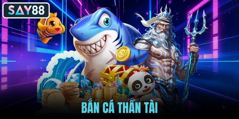 Bắn cá thần tài