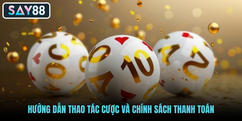 Quy trình giao dịch và đặt cược tại xổ số say88