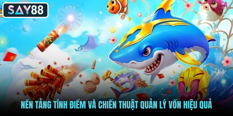 nen-tang-tinh-diem-va-chien-thuat-quan-ly-von-hieu-qua nen-tang-tinh-diem-va-chien-thuat-quan-ly-von-hieu-qua